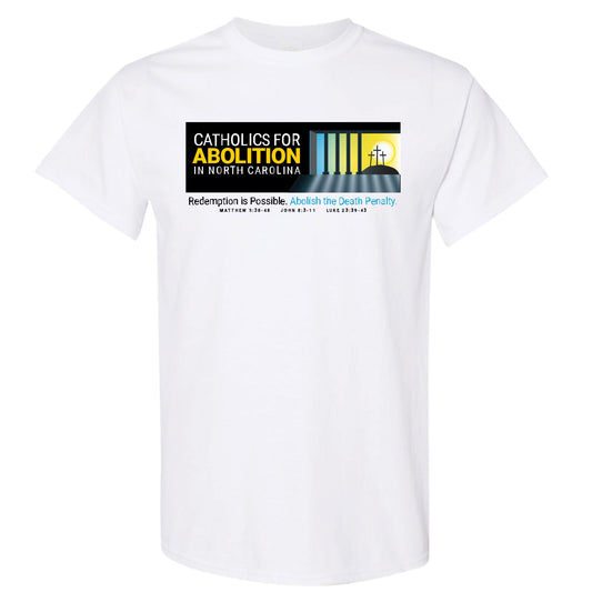 Catholics for Abolition in North Carolina- White T-Shirt