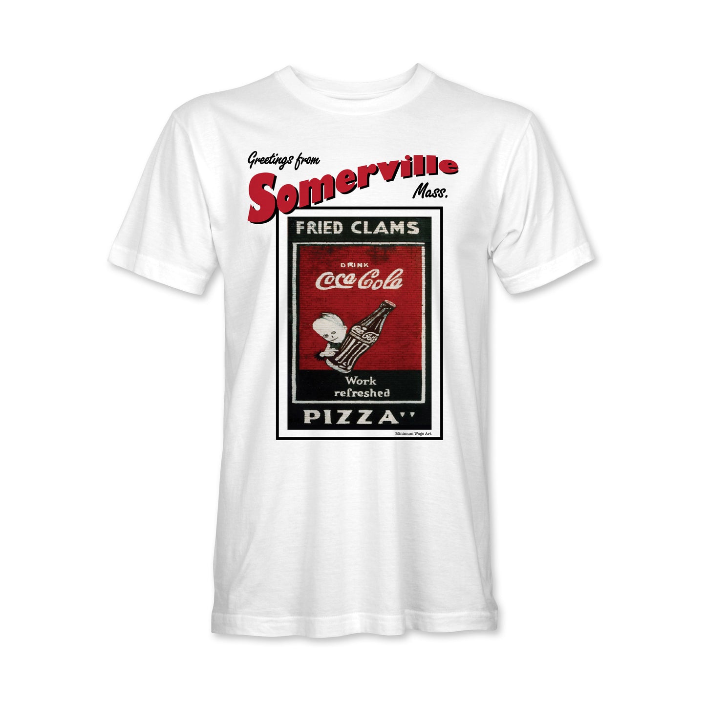 Minimum Wage Art Greetings from Somerville on White T-Shirt