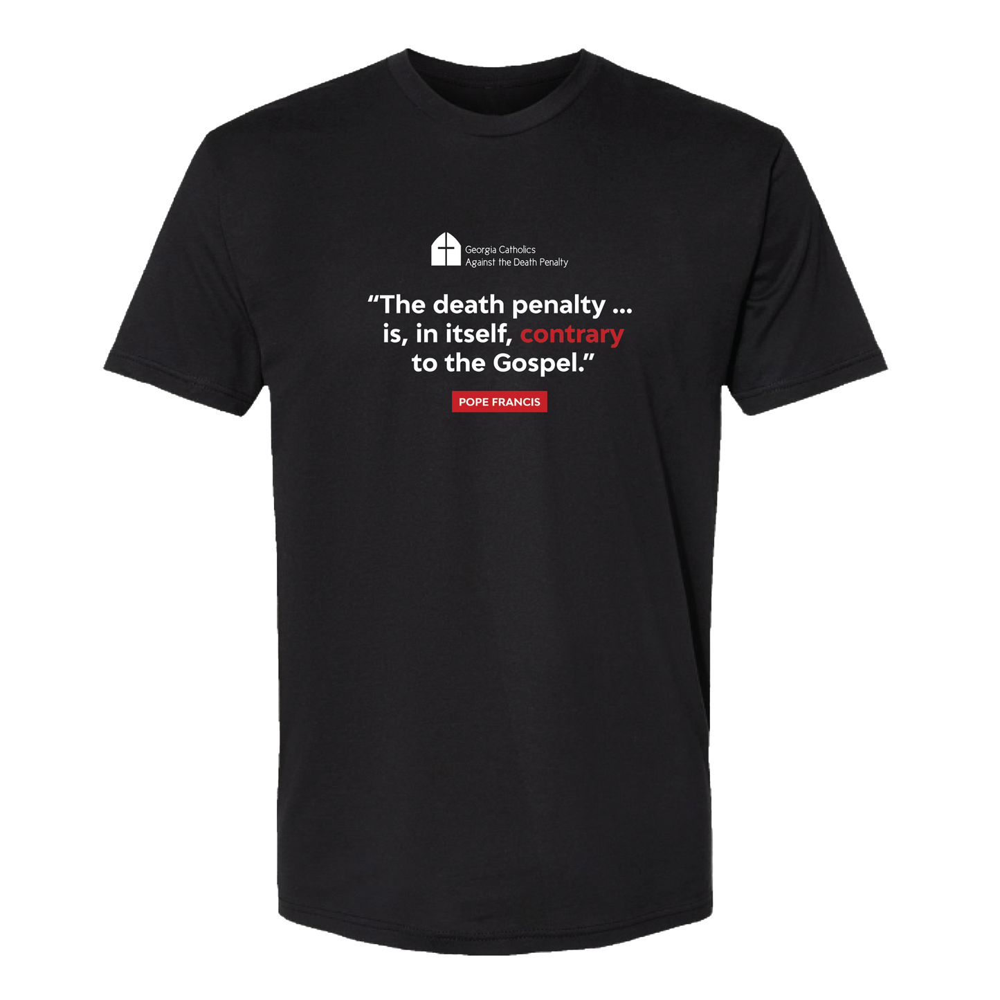 GACADP- Pope Francis Quote T-shirt