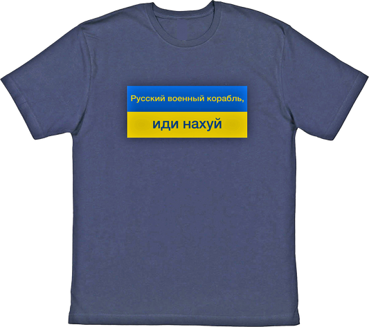 Aid for the Ukrainian People- Warship, Go F**k Yourself Russian Version on Navy Shirt